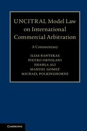 Icon image UNCITRAL Model Law on International Commercial Arbitration: A Commentary