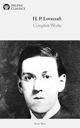 Icon image Delphi Complete Works of H. P. Lovecraft (Illustrated)