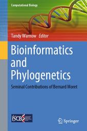 Icon image Bioinformatics and Phylogenetics: Seminal Contributions of Bernard Moret