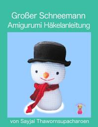 Icon image Großer Schneemann: Amigurumi Häkelanleitung