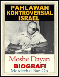 Icon image Moshe Dayan Pahlawan Kontroversial Israel (Kehidupan Yahudi): Mordechai Bar-On