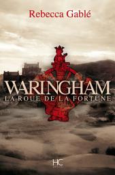 Icon image Waringham - Tome 01 La roue de la fortune