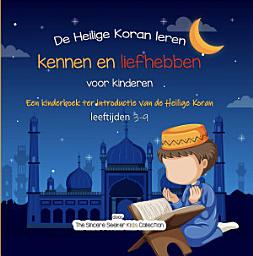 Icon image De Heilige Koran leren kennen en liefhebben: Een kinderboek ter introductie van de Heilige Koran