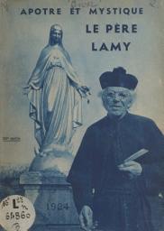 Icon image Apôtre et mystique : le père Lamy