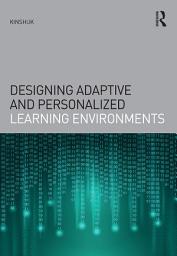 Icon image Designing Adaptive and Personalized Learning Environments