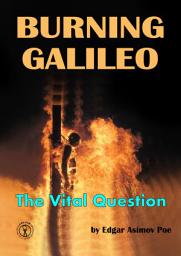 Icon image Burning Galileo: The Vital Question