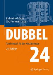 Icon image Dubbel: Taschenbuch für den Maschinenbau, Ausgabe 24