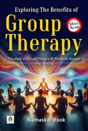 Icon image Exploring the Benefits of Group Therapy – The Role of Group Therapy in Personal Growth and Healing