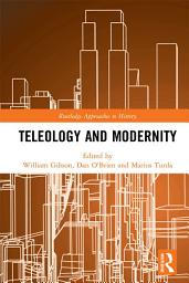 Icon image Teleology and Modernity