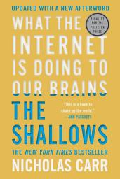 Icon image The Shallows: What the Internet Is Doing to Our Brains