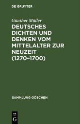 Icon image Deutsches Dichten und Denken vom Mittelalter zur Neuzeit (1270–1700): Ausgabe 2