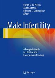 Icon image Male Infertility: A Complete Guide to Lifestyle and Environmental Factors