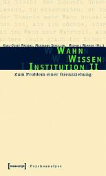 Icon image Wahn – Wissen – Institution II: Zum Problem einer Grenzziehung