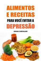 Icon image Alimentos e receitas para você evitar a depressão