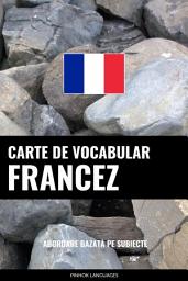 Icon image Carte de Vocabular Francez: Abordare Bazată pe Subiecte