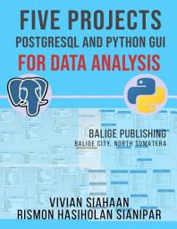 Icon image FIVE PROJECTS: POSTGRESQL AND PYTHON GUI FOR DATA ANALYSIS