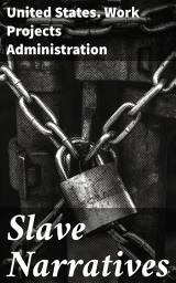 Icon image Slave Narratives: A Folk History of Slavery in the United States. From Interviews with Former Slaves / Kentucky Narratives