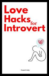 Icon image Love Hacks for Introvert: Karena Introvert Juga Bisa Jago Pacaran! 💫