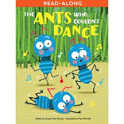 Icon image The Ants Who Couldn't Dance Read-Along