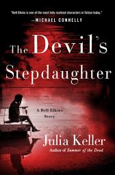 Icon image The Devil's Stepdaughter: A Bell Elkins Story