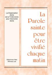 Icon image La Parole sainte pour être vivifié chaque matin - La Dispensation divine de la Trinité divine pour l’économie divine