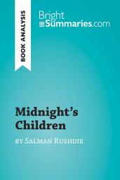 Icon image Midnight's Children by Salman Rushdie (Book Analysis): Detailed Summary, Analysis and Reading Guide