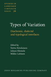 Icon image Types of Variation: Diachronic, dialectal and typological interfaces