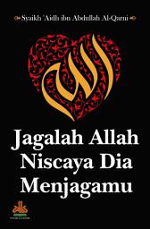 Icon image Jagalah Allah, Niscaya Dia Menjagamu