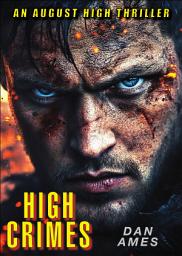 Icon image High Crimes: A totally gripping unputdownable crime thriller (August High Book 1)