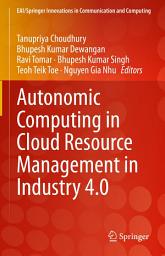 Icon image Autonomic Computing in Cloud Resource Management in Industry 4.0