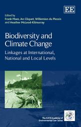 Icon image Biodiversity and Climate Change: Linkages at International, National and Local Levels