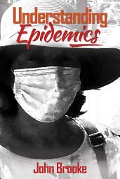 Icon image Understanding Epidemics