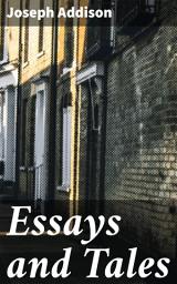 Icon image Essays and Tales: Insights into 18th-Century Morality and Society: A Literary Exploration