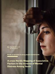 Icon image A cross-Nordic Mapping of Associative Factors to the increase of Mental Distress Among Youth: Nordic co-operation on young people´s mental health