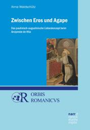 Icon image Zwischen Eros und Agape: Das paulinisch-augustinische Liebeskonzept beim Arcipreste de Hita