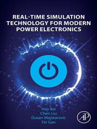 Icon image Real-Time Simulation Technology for Modern Power Electronics