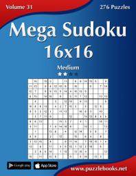 Icon image Mega Sudoku 16x16 - Medium - Volume 31 - 276 Puzzles