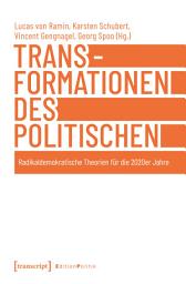 Icon image Transformationen des Politischen: Radikaldemokratische Theorien für die 2020er Jahre