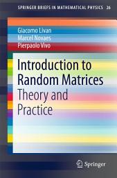 Icon image Introduction to Random Matrices: Theory and Practice