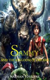 Icon image Sammy and the Kingdom of Dreams