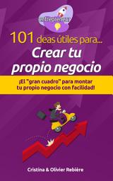 Icon image 101 ideas útiles para... Crear tu propio negocio