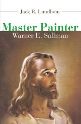 Icon image Master Painter: Warner E. Sallman