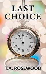 Icon image Last Choice: An emotional romantic suspense drama, about promises, love, hope, and friendship.