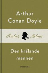 Icon image Den krälande mannen (En Sherlock Holmes-novell)