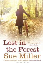 Icon image Lost in the Forest: A darkly poignant novel, from the bestselling author of Monogamy