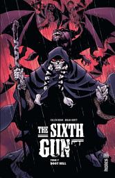 Icon image The Sixth Gun - Tome 7 - Boot Hill