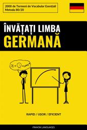 Icon image Învățați Limba Germană - Rapid / Ușor / Eficient: 2000 de Termeni de Vocabular Esențiali