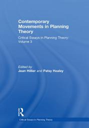 Icon image Contemporary Movements in Planning Theory: Critical Essays in Planning Theory: Volume 3