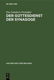 Icon image Der Gottesdienst der Synagoge: Sein Aufbau und sein Sinn. Mit ausgewählten Gebeten