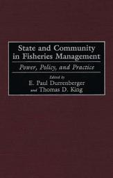 Icon image State and Community in Fisheries Management: Power, Policy, and Practice